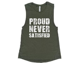 Funny Workout Tank Top for Women - Proud Never Satisfied - Screen Print Graphic Tee - Cotton Yoga Top