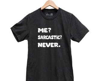 Me Sarcastic Never Shirt, Unisex Crew Neck, Sarcasm Shirt, Workout, Gym, Yoga, Fitness, Summer, Black Shirt, Funny Shirt, Womens Shirt