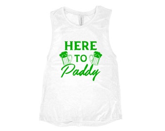 Tank Top for Women, St Patricks Day Shirt, Here to Paddy, St Paddy Day Shirt, Irish shirt, Four Leaf Clover, Shamrock Shirt, Irish shirt