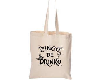 Cinco de Drinko tote bag, cute bag, grocery reusable bag, market bag, cotton graphic bag, Christmas gift, Cinco de Mayo gift, screen print