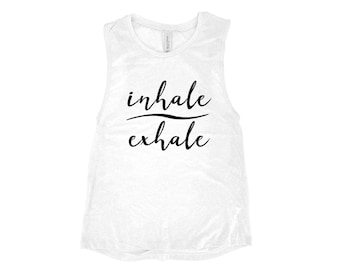 Womens Tank Top, Womens Clothing, Yoga Top, Inhale Exhale, Workout Tank Top, Muscle Tee, Graphic Tee, Cute Tank Top, Best Seller, Yoga Gift