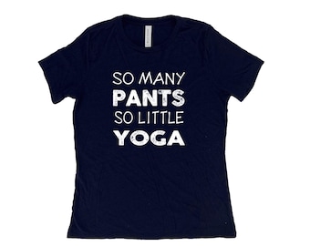 Yoga Shirt, Womens Tshirt, Funny Graphic Shirt, Summer Shirt, Screenprint Shirt, Workout Shirt, Birthday Gift, Graphic Tee