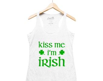 Tank Top for Women, St Patricks Day Shirt, Kiss Me I'm Irish, St Paddy Day Shirt, Irish shirt, Four Leaf Clover, Shamrock Shirt, Irish shirt