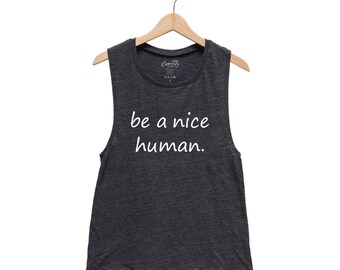 Womens clothing tank top for women muscle tee graphic shirt be a nice human top gift for mom nature workout yoga gifts party funny shirt