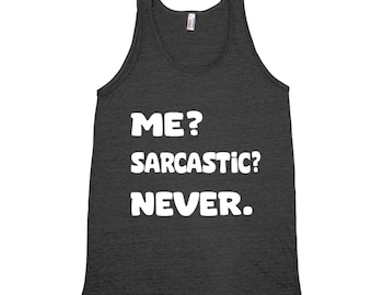 Me Sarcastic Never Shirt, Unisex Tank Top, Workout, Gym, Yoga, Fitness, Summer, Black Shirt, Funny Shirt, Sarcasm Shirt, Saying Shirt