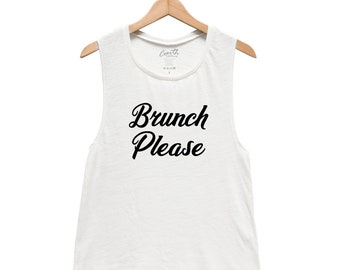 Womens Muscle Tank, Brunch Please, Muscle Tee, Workout, Gym, Yoga, Fitness, Summer, Black Shirt, Funny Shirt, White Shirt, Cute Tank