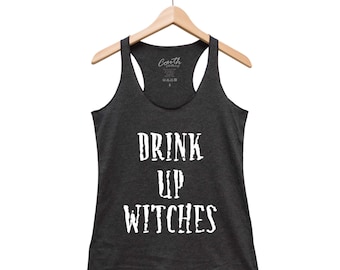 Halloween Shirt - Drink Up Witches Tank Top - Gothic Women Tank Top - Triblend Racerback Tank Top - Halloween Costume - Funny Halloween