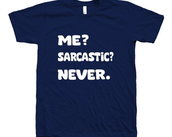 Funny Sarcasm Mens Graphic T shirt, Unisex T-shirt, Men's T-shirt, Shirt with Sayings, Crewneck Tshirt for Women