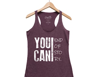 Workout Tank Top - You Can Shirt - Gift for Her - Inspirational Clothing - Shirt Women - Racerback  - Triblend Tee - Summer Tee - Graphic