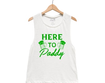 Tank Top for Women, St Patricks Day Shirt, Here to Paddy, St Paddy Day Shirt, Irish shirt, Four Leaf Clover, Shamrock Shirt, Irish shirt