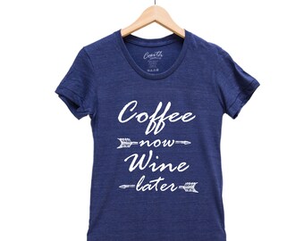 Womens Funny Coffee Tshirt, Wine Shirt, Summer Shirt, Coffee Lover Shirt, Cute Tshirt, Graphic Tee, Gift for Her, Birthday Gift, Christmas
