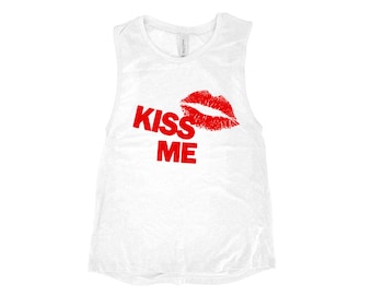 Tank Top for Women, Valentines Day Shirt, Kiss Me, Girlfriend Shirt, Irish shirt, Kiss Shirt, Be Mine, Gift for Girlfriend