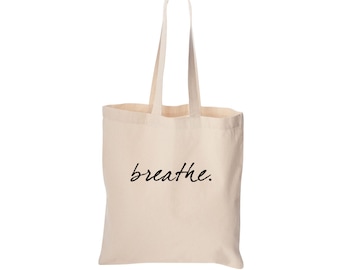 Yoga tote bag, Breathe, cute bag, grocery bag, reusable bag, funny bag, beach bag, Christmas gift, Birthday gift, canvas
