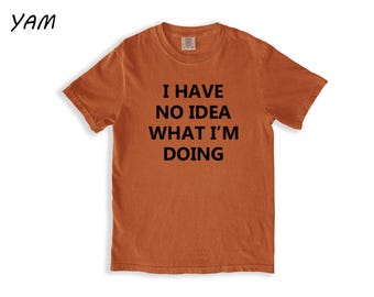 Comfort Colors Sarcastic Quote Shirt: Unisex Relaxed Fit Tee