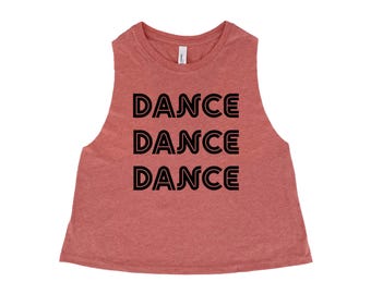 Women Crop Tee, Dance Shirt, Funny Shirt, Gift for Dancer, Yoga Tank Top, Crop Top, Party Shirt, Gift for Women, Women Crop Tank Top