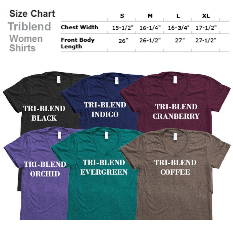May include: Size chart for triblend women's shirts in various colours, including black, indigo, cranberry, orchid, evergreen, and coffee. The chart shows chest width and front body length measurements in inches for sizes S, M, L, and XL.