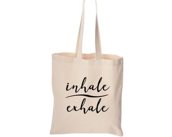 Yoga tote bag, Inhale Exhale, cute bag, grocery bag, reusable bag, funny bag, beach bag, Christmas gift, Birthday gift, canvas bag