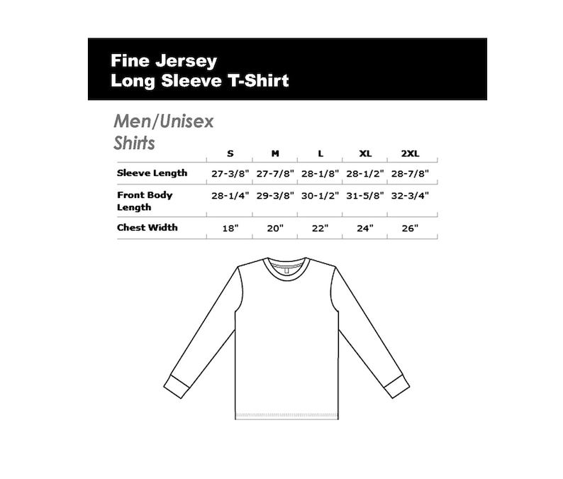 May include: Size chart for a long-sleeved t-shirt, showing measurements in inches for sleeve length, front body length, and chest width. Sizes include S, M, L, XL, and 2XL.