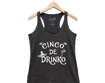 Womens Tank Top, Cinco de Drinko, Cinco de Mayo Shirt, Womens Clothing, Racerback Tank Top, Funny Shirt, Graphic Tee, Birthday Shirt