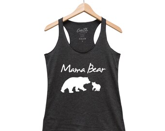 Mama Bear Tank Top, Mom Shirt, Gift for Mom, Mother's Day Gift, Best Mom Ever, Bear Shirt, Cute Shirt, Wife Shirt, Mama Shirt, Funny Shirt