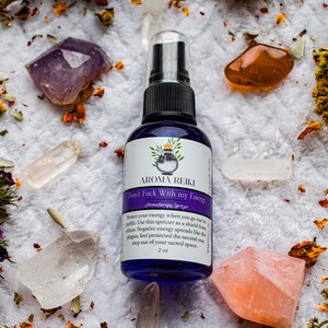 Don't Fuck with my Energy Spritzer Protection, Essential oils, Sage, Juniper, All Natural, Gift, Healing, Witchy, Clear Quartz image 4