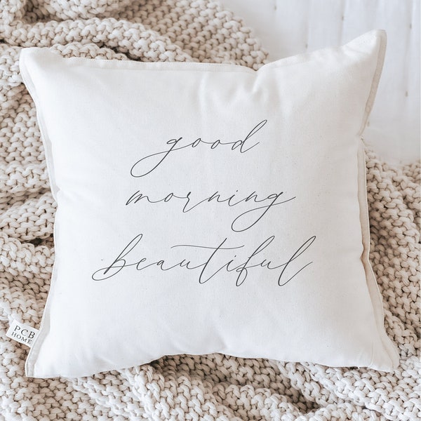 Throw Pillow - Good Morning Beautiful - Couch Cushion, Newlywed gift, wedding gift, housewarming present, engagement gift, organic cotton