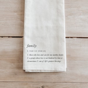 Kitchen Towel - Family Definition - Made in the USA, housewarming gift, wedding favor, kitchen decor, anniversary gift, calligraphy design