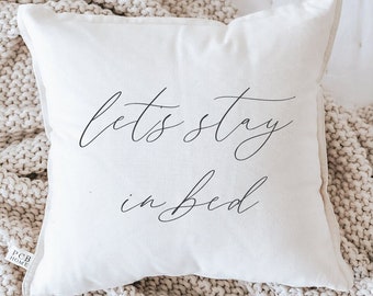 Throw Pillow - Let's Stay In Bed - Anniversary, calligraphy, home decor, wedding gift, engagement present, newlywed gift, cushion cover