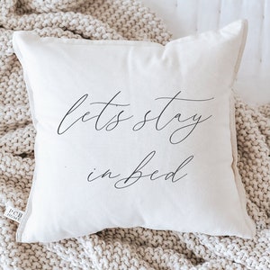 Throw Pillow - Let's Stay In Bed - Anniversary, calligraphy, home decor, wedding gift, engagement present, newlywed gift, cushion cover