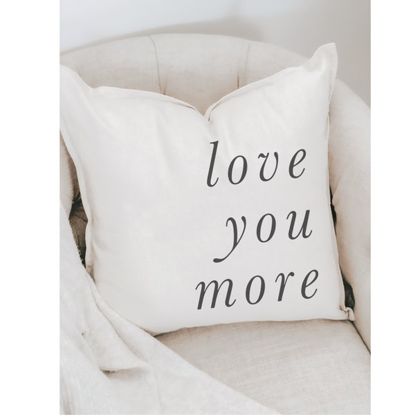 Throw Pillow - Love You More Italics - Valentine's Day, home decor, gift for her, wedding gift, engagement present, girlfriend, farmhouse