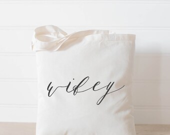 Tote Bag - Wifey , present, housewarming gift, wedding favor, bridesmaid gift, women's gift