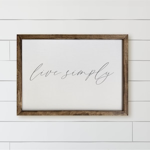 Wood Framed Sign - Live Simply, rustic home decor, gallery wall, housewarming gift, framed decor, farmhouse style, wall decor