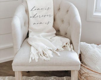 Throw Blankets - Home is Wherever Mom is | Mother's Day Present, Mother's Day Gift Blanket, Cozy Blanket For Mom, Sentimental Home Decor