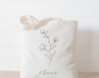 Tote Bag - Thrive Wildflower, present, housewarming gift, wedding favor, bridesmaid gift, women's gift, spring gift
