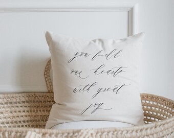 Throw Pillow - You Fill Our Hearts With Great Joy - Meanigful, Handmade in USA, 100% Organic Cotton, Calligraphy, New Baby Nursery Decor