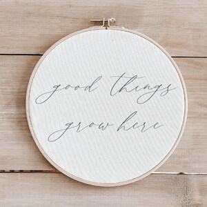 Embroidery Hoop - Good Things Grow Here - housewarming gift, rustic decor, wall decor, farmhouse style decor, anniversary gift
