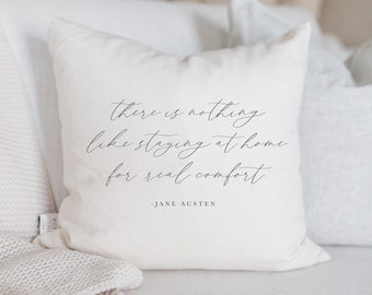 Throw Pillow - There is Nothing Like Staying Home - Hand Lettered,  Jane Austen quote, Handmade in USA, 100% Organic Cotton, cozy home decor