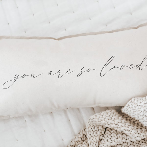 Lumbar Pillow- You Are So Loved - Uplifting, Meaningful, 100% Organic Cotton, Lettered Home Décor, Housewarming gift, Cushion Cover