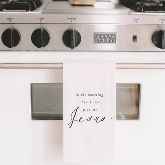 Tea Towel Give Me Jesus Made In The Usa Housewarming Gift Etsy