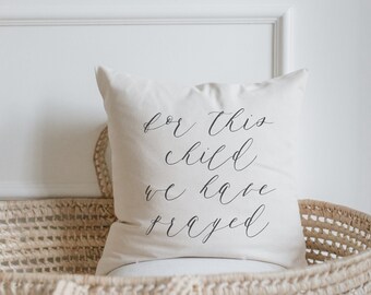 Throw Pillow - For This Child - lettered calligraphy, nursery décor, new baby gift, 100% organic cotton, cushion cover, kids room