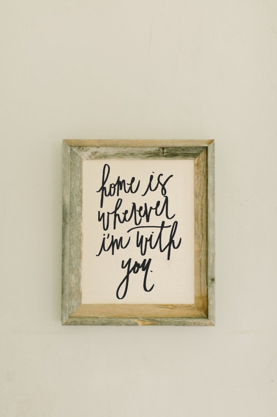 Home is Wherever I'm With You Barn Wood Framed Print home Etsy