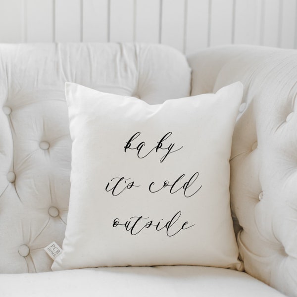 Christmas Throw Pillow - Baby it's Cold Outside, Christmas decor, calligraphy, home decor, Winter pillow, cushion cover, seasonal pillow