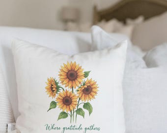 Where Gratitude Gathers Sunflower Throw Pillow Thanksgiving Decor