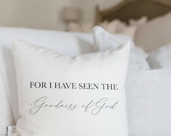 Throw Pillows - Goodness of God | Housewarming Gift, Throw Pillow Gift For Mom, Scripture Throw Pillow, Cozy Home Decor Gift