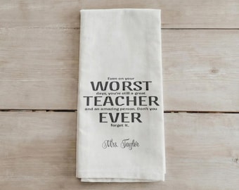 Tea Towel - Worst Teacher Ever | Kitchen Gift, Calligraphy Design, Dish Drying Towel, Organic Cotton, Teacher Appreciation