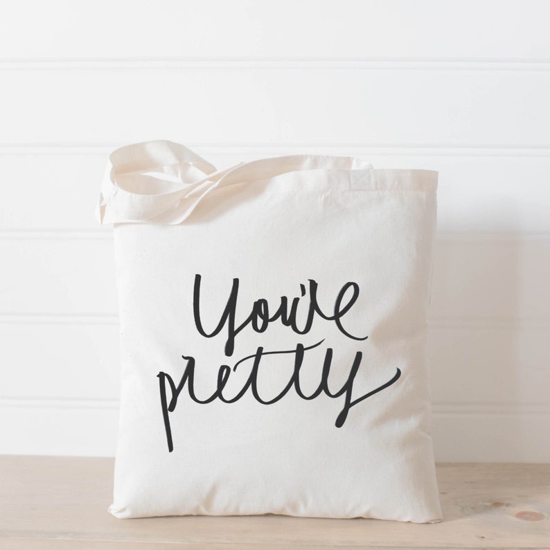 women/'s gift wedding favor housewarming gift bridesmaid gift Tote Bag present You/'re Pretty