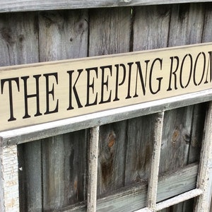 Sign &quot;The Keeping Room&quot;. 33 x 5 1/2 x 3/4. S 405 Handmade, wooden sign. Saying for days gone by. Rustic, primitive and so delightful.