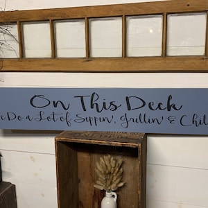 Handmade Wooden Deck Sign, Sippin Grillin Chillin Outdoor Decor. Colors are limited (44 x 7.5) Inventory low. Retiring in a few days.