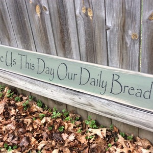 S 273 Handmade, Wood, Long sign with saying. &quot;Give Us This Day Our Daily Bread&quot; 44&quot; x 5 1/2&quot; x 3/4&quot;. Share with family, spiritual