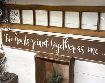 Handmade Wood Sign, "Two Hearts Joined Together As One", Distressed Finish
